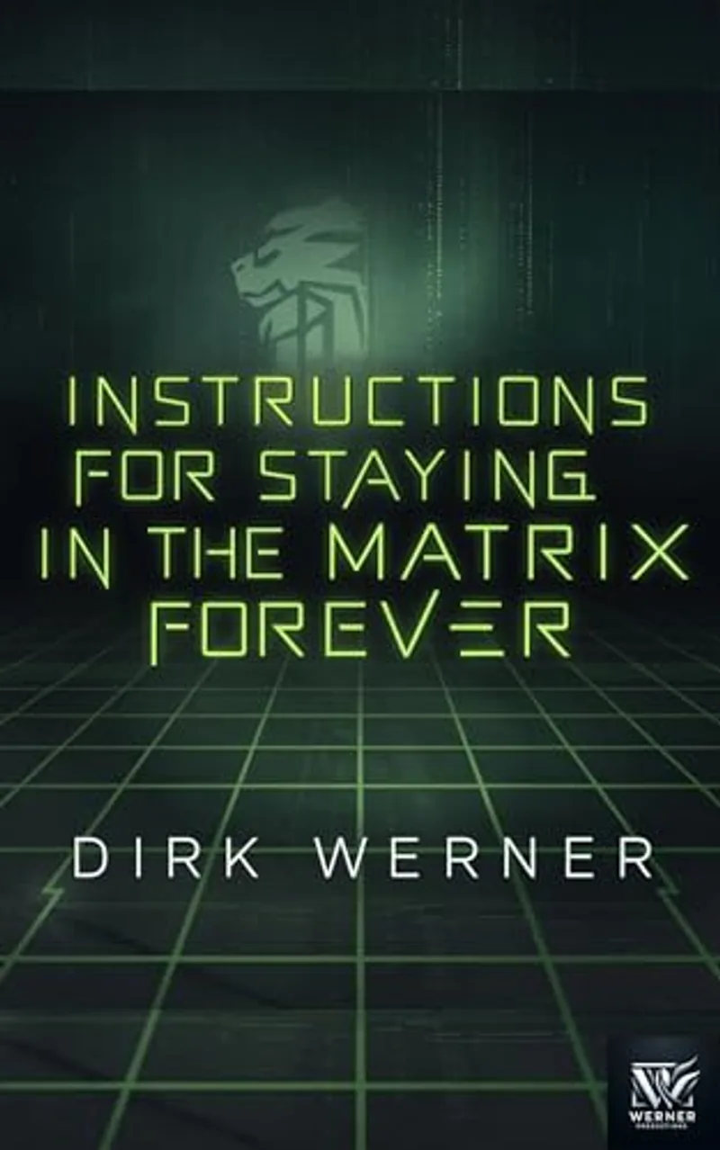 Anweisungen zum ewigen Verbleib in der Matrix – Cover
