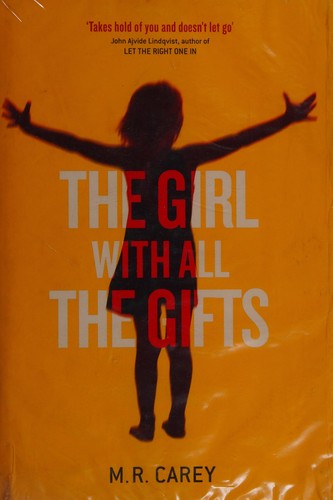 The Girl With All the Gifts by M. R. Carey