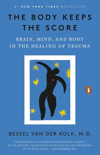 The Body Keeps the Score – Bessel van der Kolk